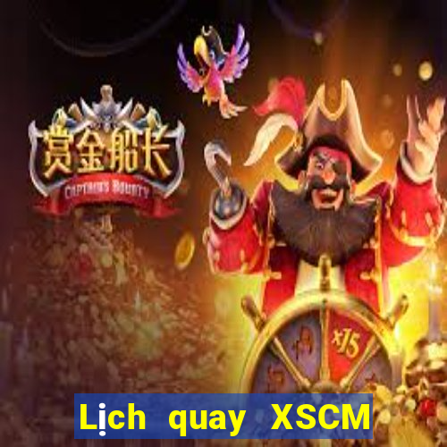 Lịch quay XSCM ngày 4