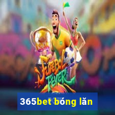 365bet bóng lăn