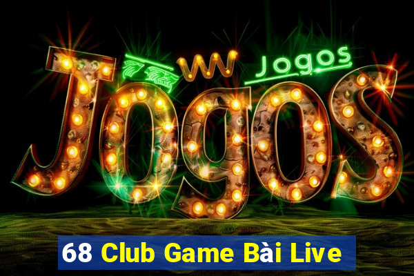 68 Club Game Bài Live