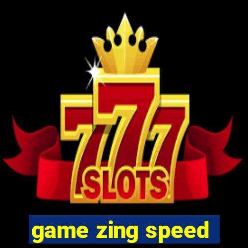 game zing speed