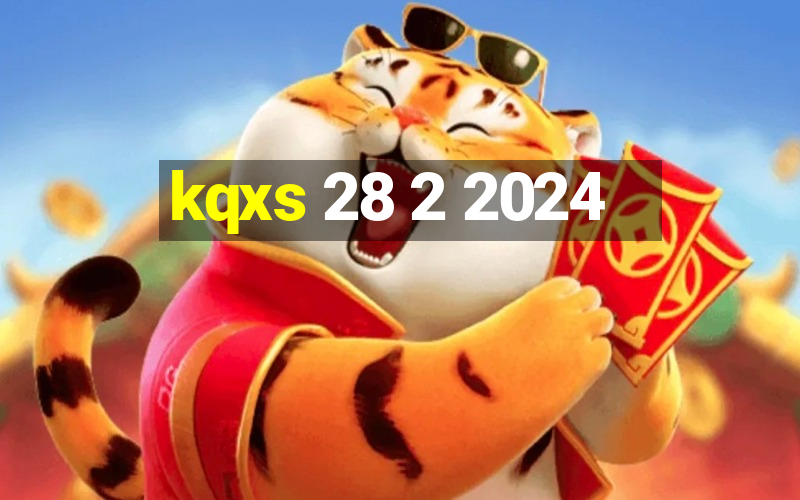 kqxs 28 2 2024