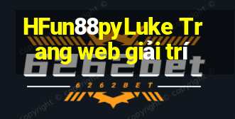 HFun88pyLuke Trang web giải trí