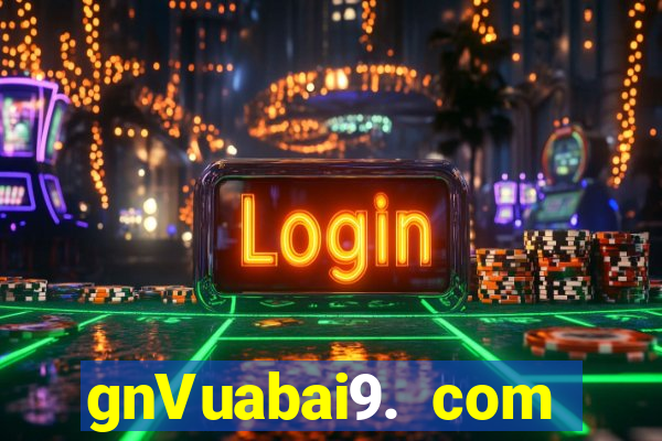 gnVuabai9. com Đăng ký Tải về