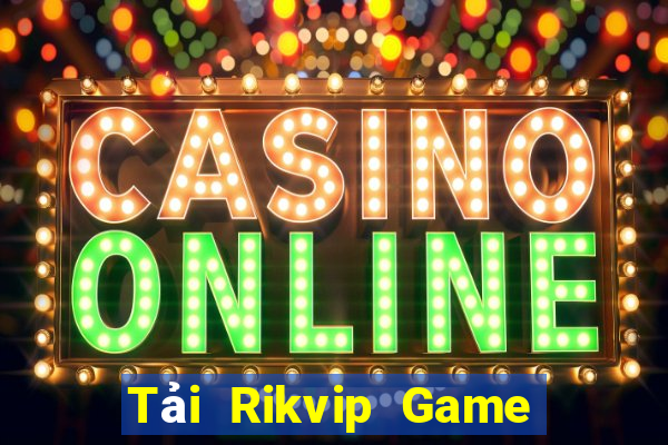 Tải Rikvip Game Bài 6 Lá