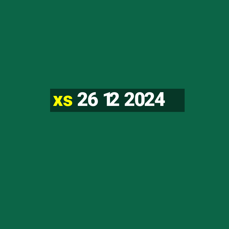 xs 26 12 2024