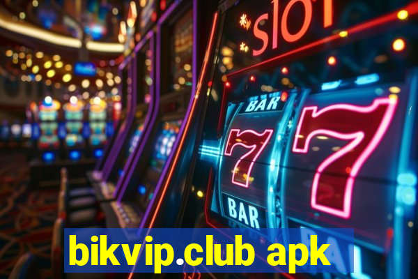 bikvip.club apk