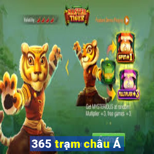 365 trạm châu Á