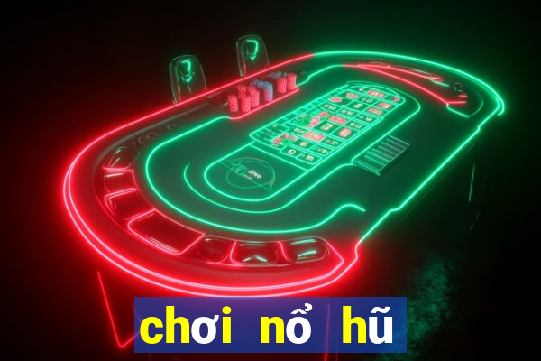 chơi nổ hũ tiền về như lũ