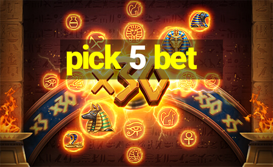 pick 5 bet