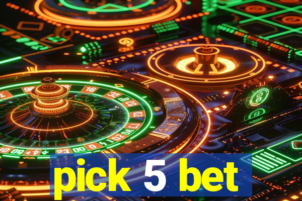 pick 5 bet