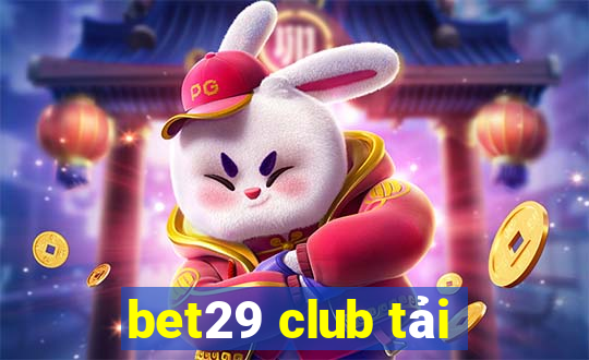 bet29 club tải