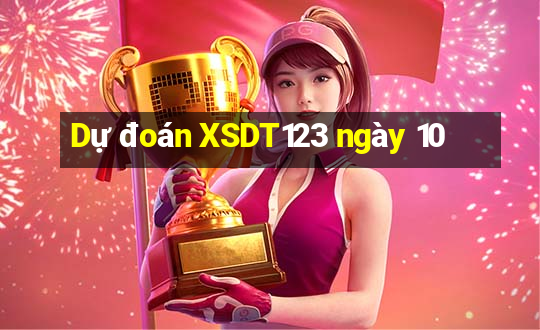 Dự đoán XSDT123 ngày 10