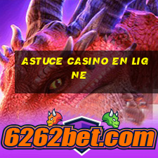 astuce casino en ligne