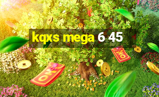 kqxs mega 6 45