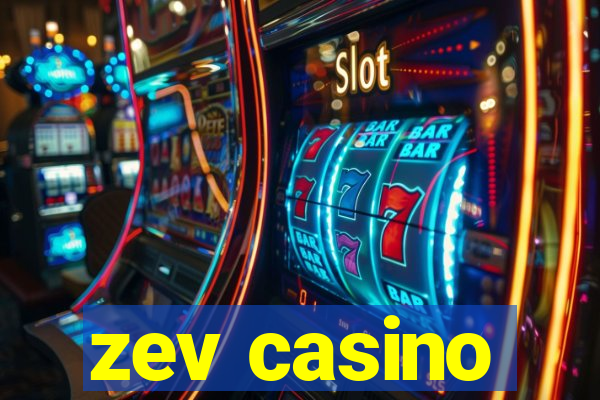 zev casino