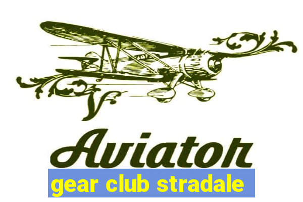 gear club stradale