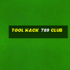 tool hack 789 club