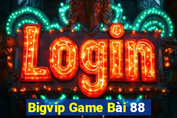 Bigvip Game Bài 88