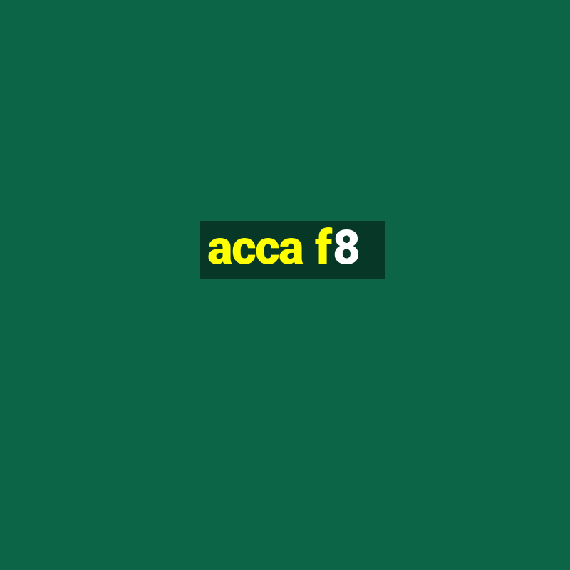 acca f8