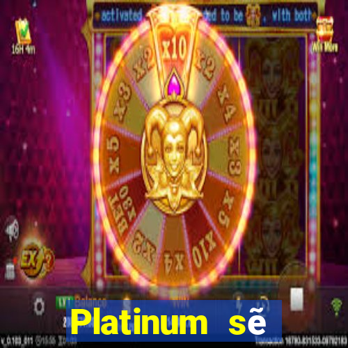 Platinum sẽ đăng nhập