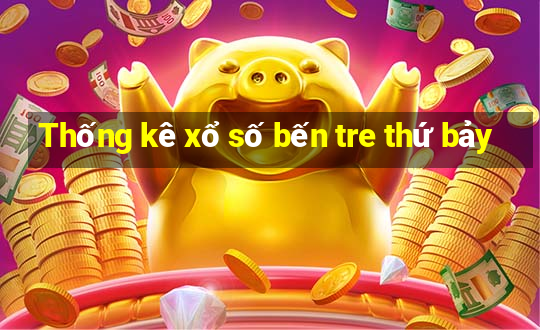 Thống kê xổ số bến tre thứ bảy