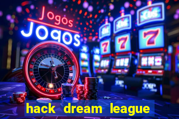 hack dream league soccer 2019