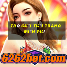 trò chơi thời trang miễn phí