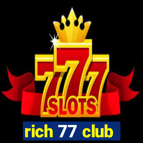 rich 77 club