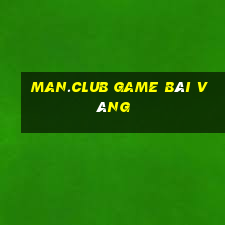 Man.Club Game Bài Vàng