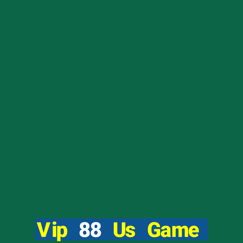 Vip 88 Us Game Bài Phỏm Đổi Thưởng