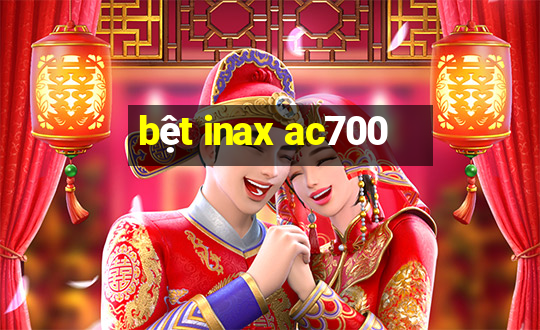 bệt inax ac700