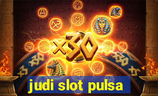 judi slot pulsa