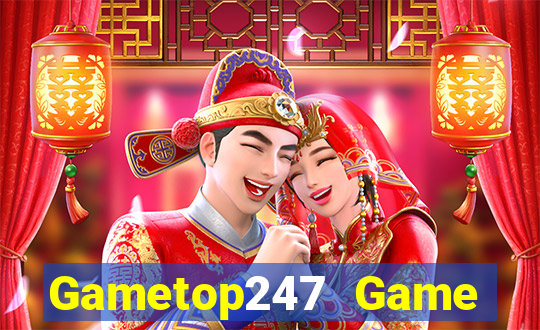 Gametop247 Game Bài Hay Nhất Hiện Nay