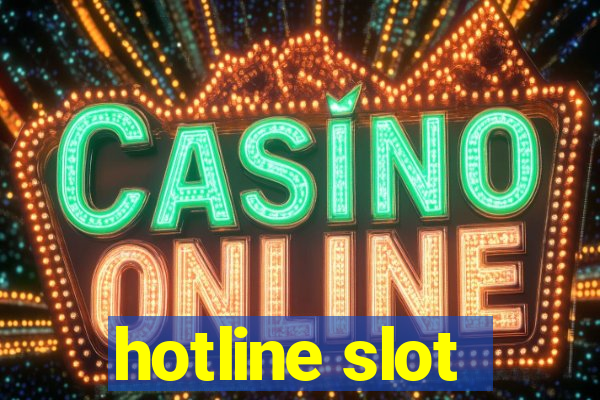 hotline slot