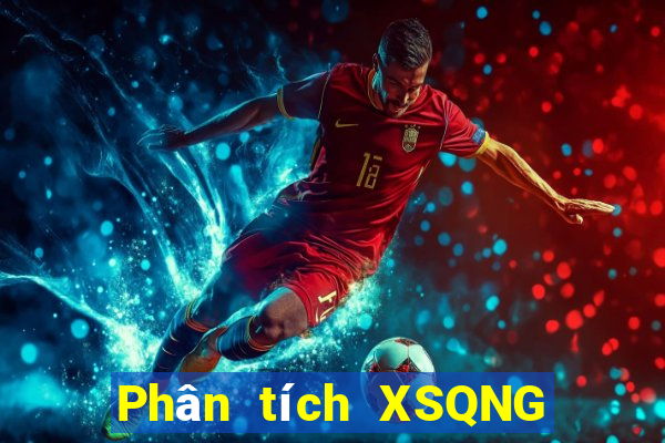 Phân tích XSQNG ngày 22