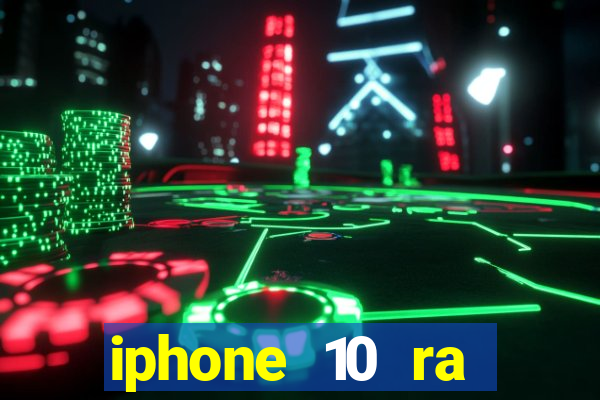 iphone 10 ra đời năm nào