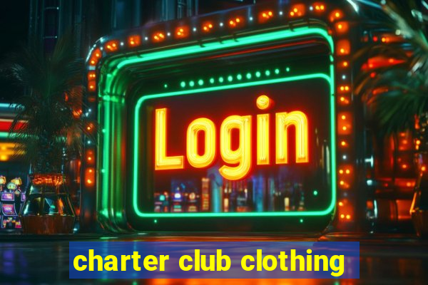 charter club clothing