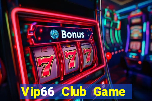 Vip66 Club Game Bài Trực Tuyến