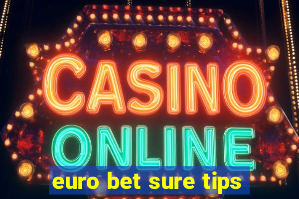 euro bet sure tips