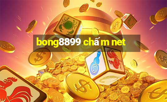 bong8899 chấm net