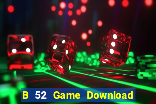 B 52 Game Download Game Đánh Bài