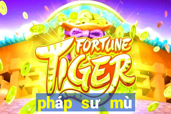 pháp sư mù miễn phí