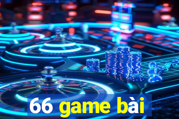 66 game bài