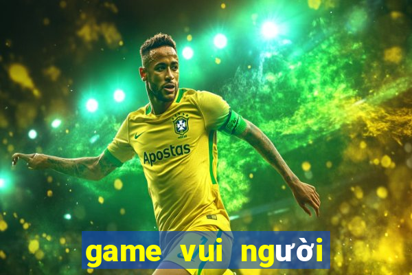 game vui người que đánh nhau