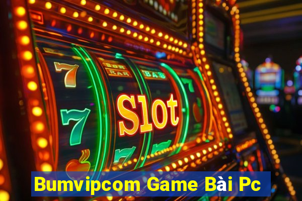 Bumvipcom Game Bài Pc