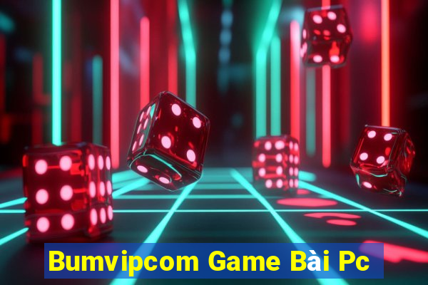 Bumvipcom Game Bài Pc