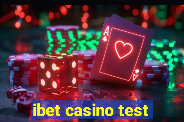 ibet casino test