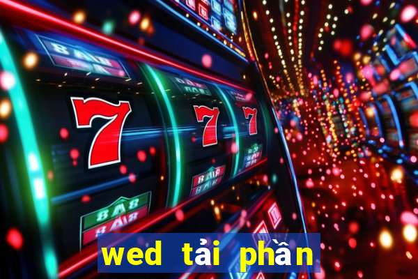 wed tải phần mềm cờ bạc