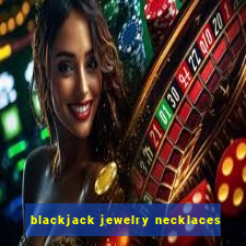 blackjack jewelry necklaces