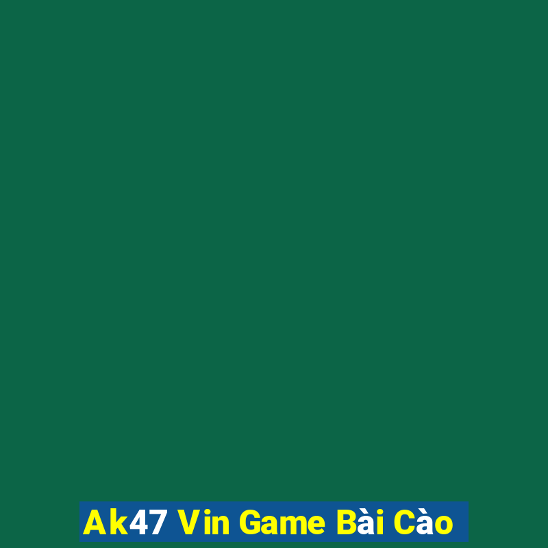 Ak47 Vin Game Bài Cào